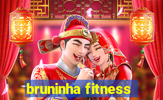 bruninha fitness